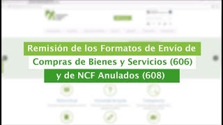 Tutorial Remisión de los Formatos de Envío 606 y 608  FormatosdeEnvío [upl. by Alle689]