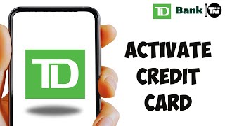 TD BANK How to Activate Credit Card [upl. by Tremain]