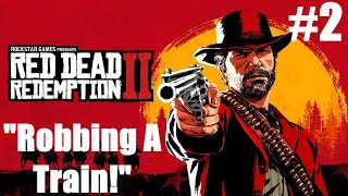 Robbing A Train  Red Dead Redemption 2 Blind  Episode 2 [upl. by Lorelei]