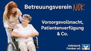 Vorsorgevollmacht Patientenverfügung amp Co  Betreuungsverein NOK 2024 [upl. by Ecinnaj]