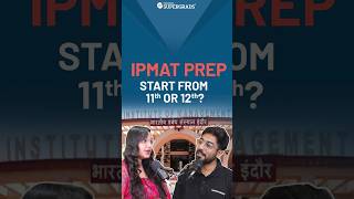 Crack IIM Indore in First Attempt When to Start IPMAT Preparation 🎯 IPMAT Exam Prep  shorts [upl. by Lymn]