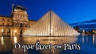 o que fazer em Paris [upl. by Bennet849]