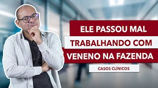 CASOS CLÍNICOS  INTOXICAÇÃO POR ORGANOFOSFORADO [upl. by Birgitta]