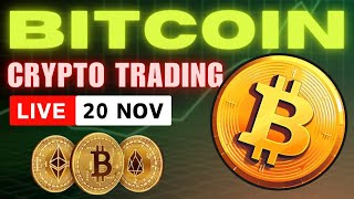 20 NOV  LIVE CRYPTO ANALYSIS bitcoinethereum [upl. by Elatnahc]