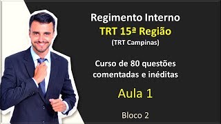 Regimento TRT15ª Região Campinas  Curso de 80 questões  Aula 1  Bloco 2 [upl. by Ivey]