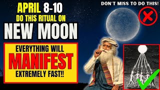 ✅New Moon April 2024 Ritual  Manifest Anything Extremely Fast  Solar Eclipse New Moon [upl. by Eicnan]