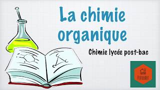 La chimie organique cest quoi [upl. by Ayanahs]