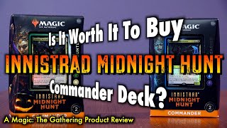 Is It Worth It To Buy An Innistrad Midnight Hunt Commander Deck Magic The Gathering Product Review [upl. by Eisor]