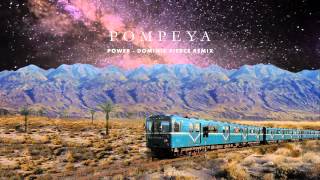 POMPEYA  Power Dominic Pierce Remix [upl. by Birkner]