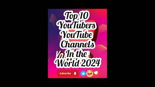 Top 10 YouTubers and YouTube channels in the world 2024youtubeshorts youtube top [upl. by Filahk]