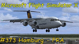 Lets Play Microsoft Flight Simulator X Teil 373 Hamburg  Frankfurt Avro RJ85 [upl. by Silsby]