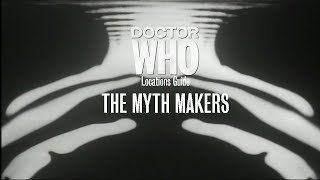 04 Doctor Who Locations Guide  The Myth Makers [upl. by Dine]