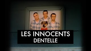 Les Innocents  Dentelle Clip officiel [upl. by Latisha]