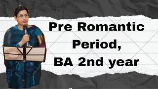 Pre Romantic Period BA 2nd year [upl. by Aneeuq]