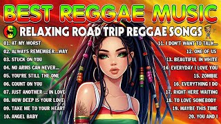 REGGAE MUSIC HITS 2024REGGAE LOVE SONGS 2024😗🤤 RELAXING REGGAE SONGS MOST REQUESTED [upl. by Parthena]