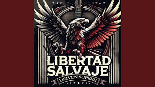 Libertad Salvaje [upl. by Pelagi]