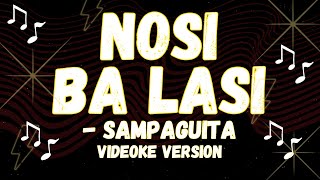 SAMPAGUITA SINGING STYLE NOSI BA LASI VIDEOKE VERSION [upl. by Shanta30]