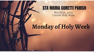 March 25 2024  Monday of Holy Week [upl. by Aihsetel]