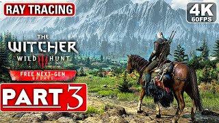 THE WITCHER 3 Next Gen Upgrade Gameplay Walkthrough Part 3 FULL GAME 4K 60FPS PC  No Commentary [upl. by Sirraf]