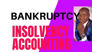 BANKRUPTCY AND INSOLVENCY ACCOUNTS Part 1 Bankruptcy Chapter 7 Accounting [upl. by Doralynn]