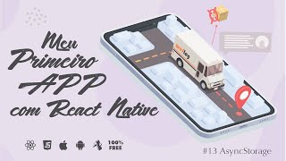 Meu Primeiro App com React Native  13 AsyncStorage [upl. by Ekard]