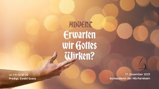 WeihnachtsGottesdienst der MG Fernheim  Advent Erwarten wir Gottes Wirken [upl. by Jule]