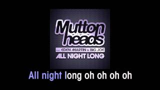 Muttonheads Feat Eden Martin amp Big Joe  All Night Long Karaoke [upl. by Anahsek]