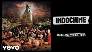 Indochine  Les nouveaux soleils Audio [upl. by Marks15]