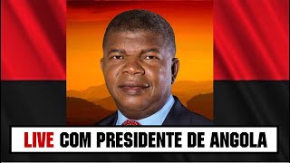 LIVE COM O PRESIDENTE DE ANGOLA [upl. by Reagen]