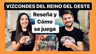 VIZCONDES DEL REINO DEL OESTE RESEÑA Y CÓMO SE JUEGA [upl. by Vaas]