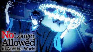 quotNow You Are No Longer Allowed In Another Worldquot  No Longer Allowed in Another World [upl. by Ayekal]