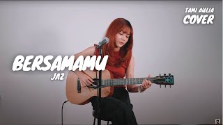 BERSAMAMU  JAZ TAMI AULIA [upl. by Katie]