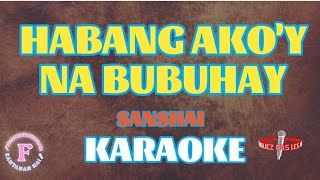 HABANG AKOY NABUBUHAYSANSHAIKARAOKE [upl. by Elysia]