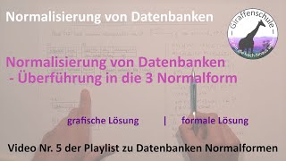 Normalisierung von Datenbanken  Überführung in die 3 Normalform [upl. by Donica350]