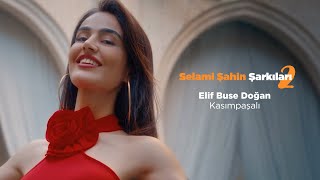 Elif Buse Doğan  Kasımpaşalı Official 4K Video [upl. by Lardner]