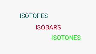 ISOTOPES ISOBARS and ISOTONES with examples [upl. by Ainuj]