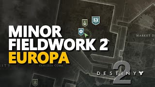 Minor Fieldwork 2 Europa Destiny 2 [upl. by Serica]