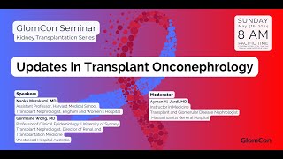 Updates in Transplant Onconephrology [upl. by Yelrac]