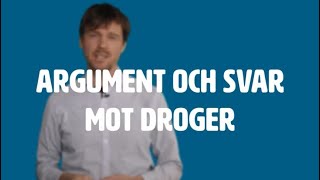 Argument och svar mot droger [upl. by Mayhew]