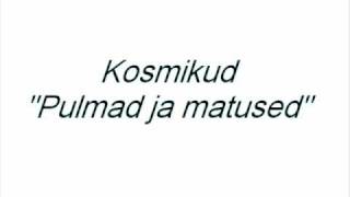 Kosmikud  Pulmad ja matused [upl. by Conley]