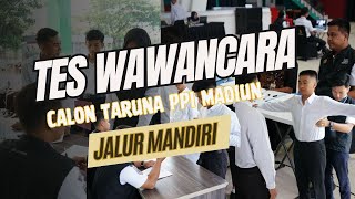 Tes Wawancara Calon Taruna PPI Madiun Jalur Mandiri Tahun 2024 [upl. by Charpentier]