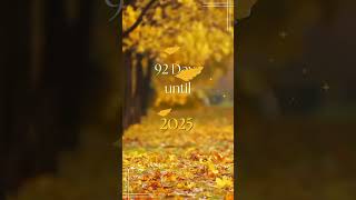 92 days until 2025 [upl. by Junia]