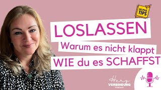 Loslassen amp Vergeben  Wie es wirklich geht [upl. by Ayadahs52]