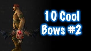 Jessiehealz  10 Cool Bows amp Location Guide 2 World of Warcraft [upl. by Kera]