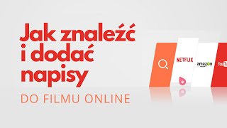 Jak dodać napisy do filmów online na Netflix Amazon Prime Video YouTube Dailymotion i Vimeo [upl. by Haziza]