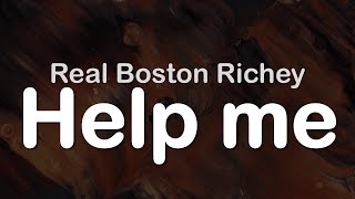 Real Boston Richey  Help me Clean Lyrics [upl. by Frantz]