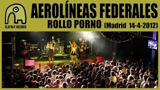 AEROLÍNEAS FEDERALES  Rollo Porno Live Ocho Y Medio Madrid  1442012 [upl. by Hsihsa]