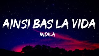 Indila  Ainsi Bas La Vida Lyrics [upl. by Esital]