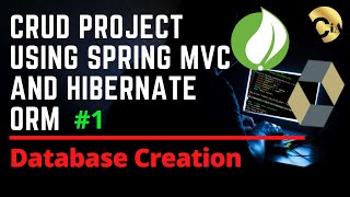 1 CRUD Project using Spring MVC and Hibernate ORM  Database Creation [upl. by Enelad]