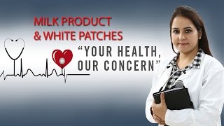 Milk Products and White Patches Safed Daag With Dr Nitika Kohli  Leucoderma Expert [upl. by Calloway324]